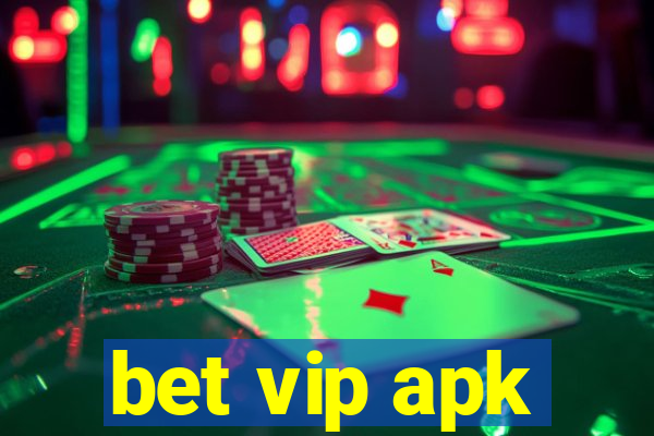 bet vip apk