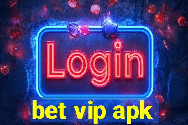 bet vip apk