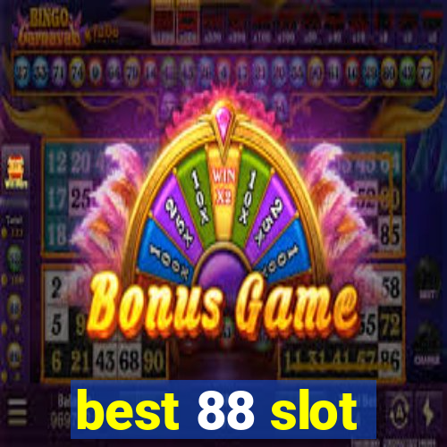 best 88 slot