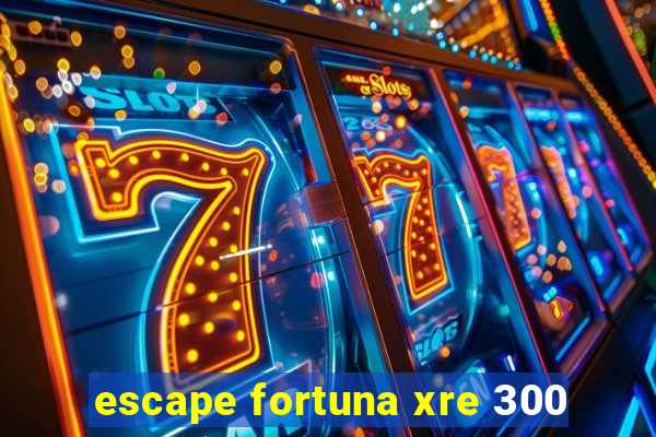 escape fortuna xre 300