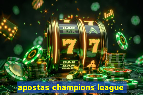 apostas champions league