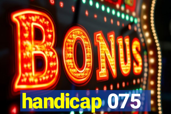 handicap 075