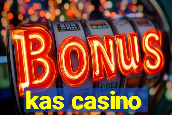 kas casino