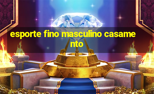 esporte fino masculino casamento