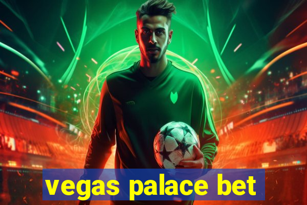 vegas palace bet