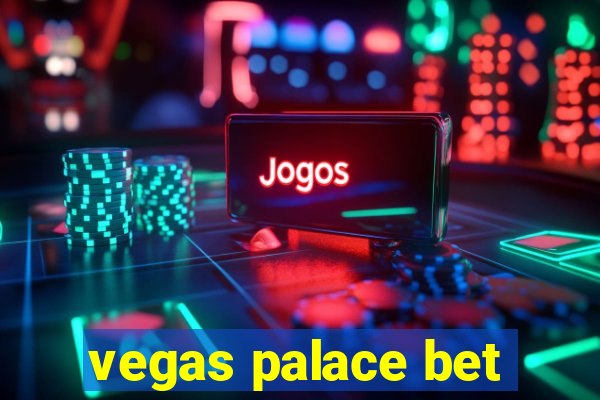 vegas palace bet