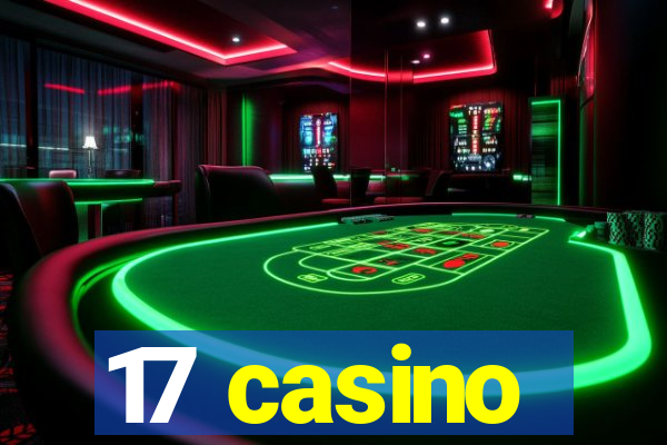 17 casino