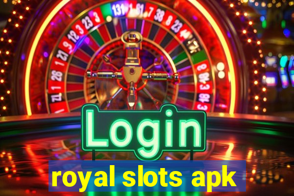 royal slots apk