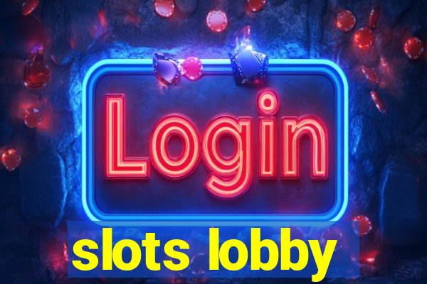 slots lobby