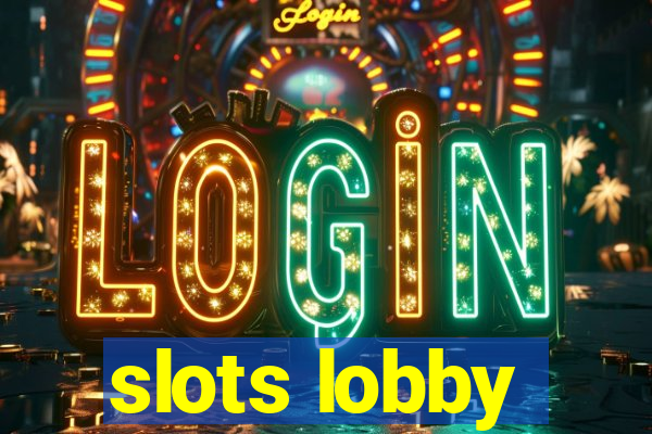 slots lobby