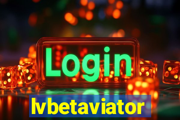 lvbetaviator