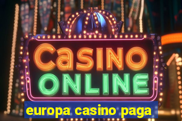 europa casino paga