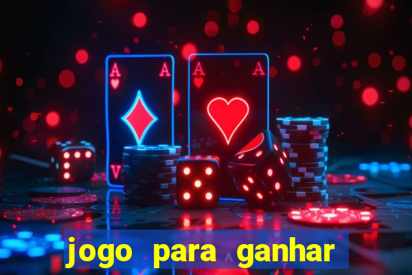 jogo para ganhar dinheiro sem depositar nada