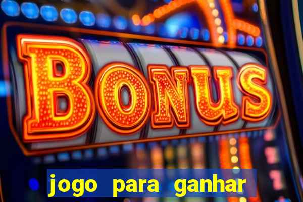 jogo para ganhar dinheiro sem depositar nada