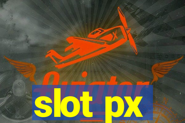 slot px