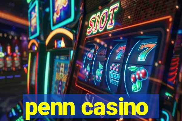 penn casino