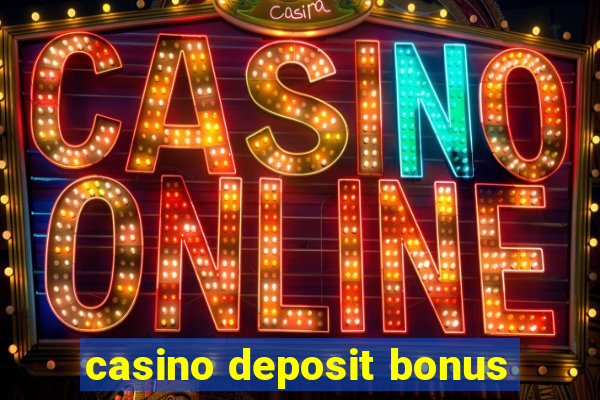 casino deposit bonus