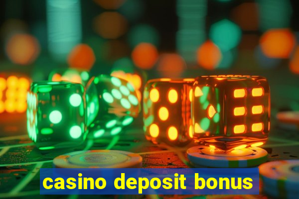 casino deposit bonus