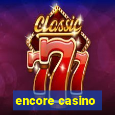 encore casino