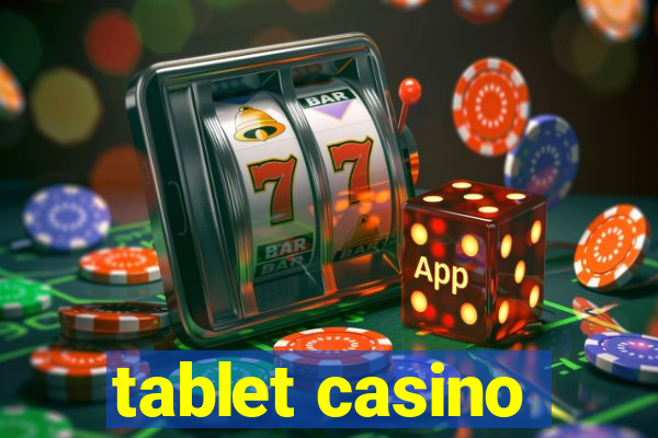 tablet casino