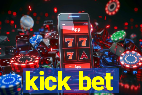 kick bet