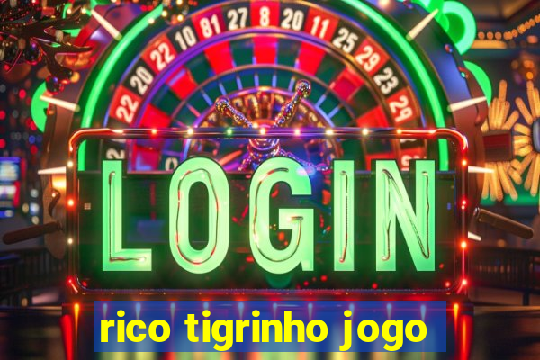 rico tigrinho jogo