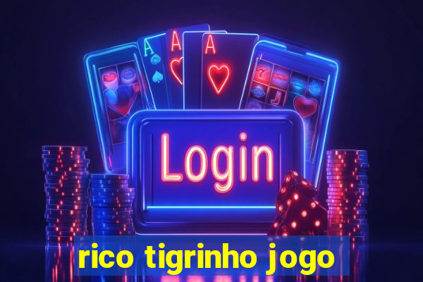 rico tigrinho jogo