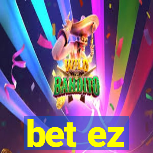 bet ez