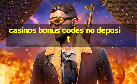 casinos bonus codes no deposit