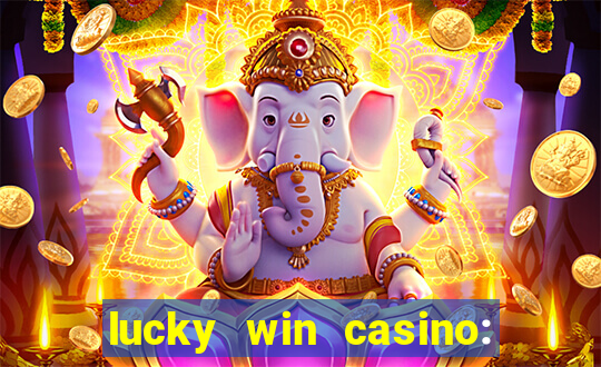 lucky win casino: vegas slots