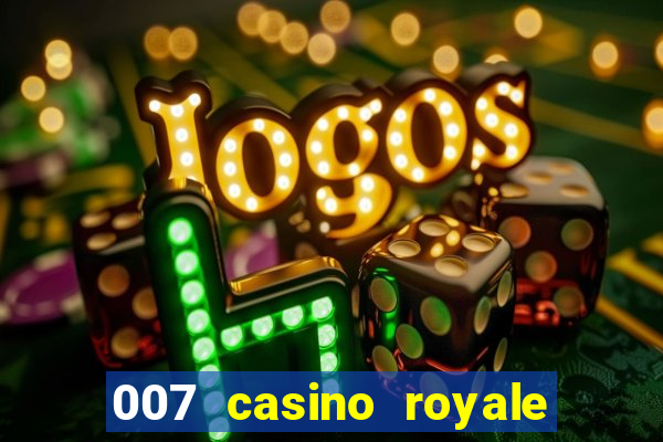 007 casino royale 2006 go filmes