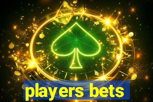 players bets