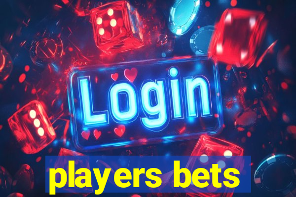 players bets