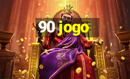 90 jogo