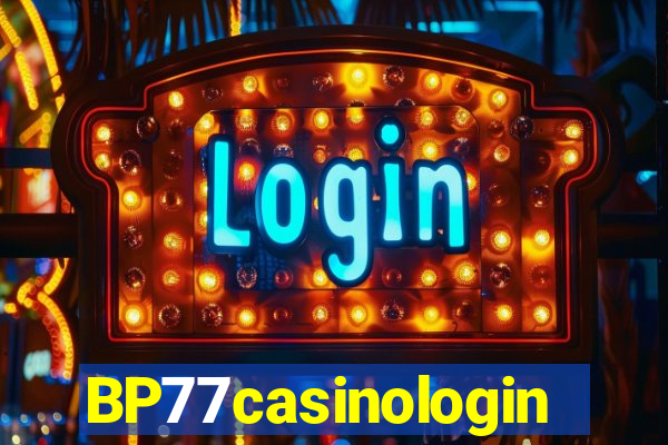 BP77casinologin