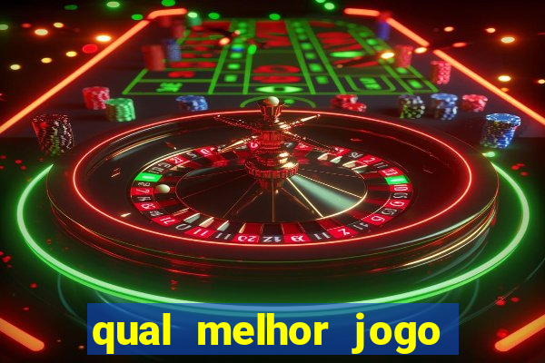 qual melhor jogo que ganha dinheiro de verdade