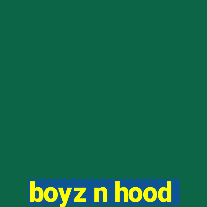 boyz n hood