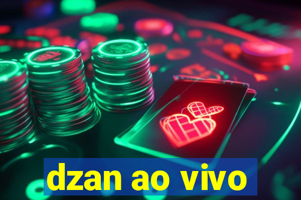 dzan ao vivo