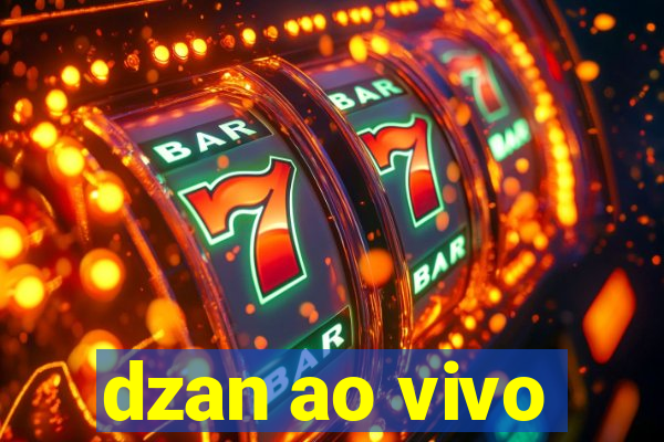 dzan ao vivo