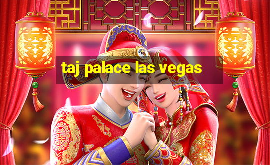 taj palace las vegas