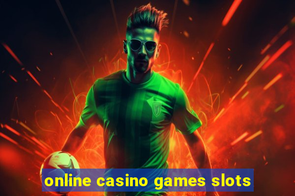 online casino games slots