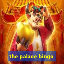 the palace bingo