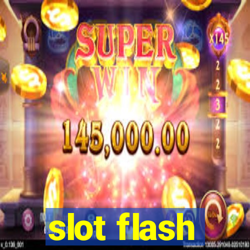 slot flash