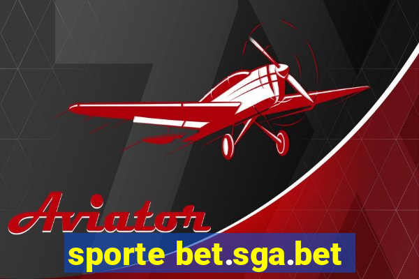 sporte bet.sga.bet