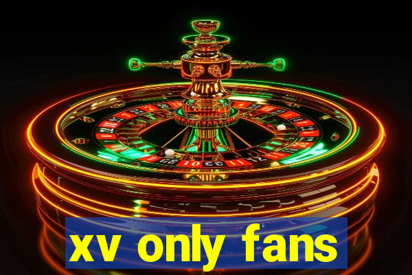 xv only fans