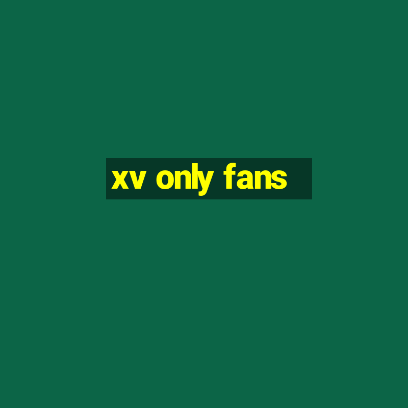 xv only fans