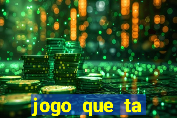 jogo que ta pagando de verdade