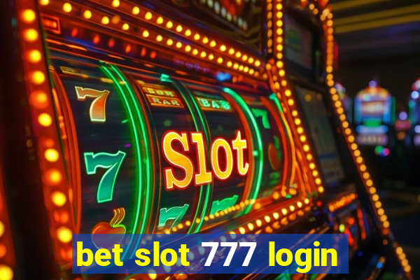 bet slot 777 login