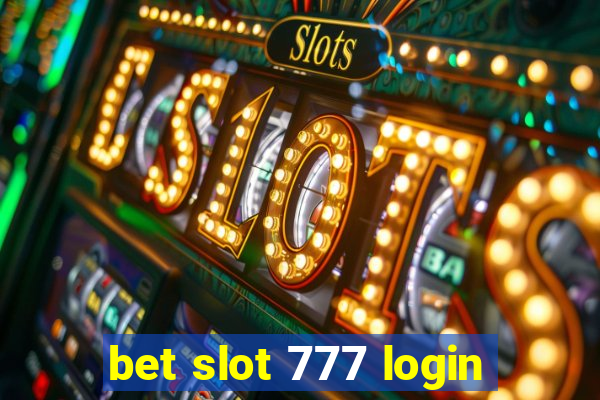 bet slot 777 login