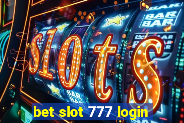 bet slot 777 login